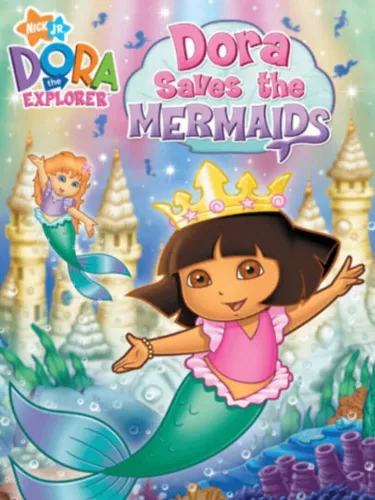 Portada de Dora the Explorer: Dora Saves the Mermaids