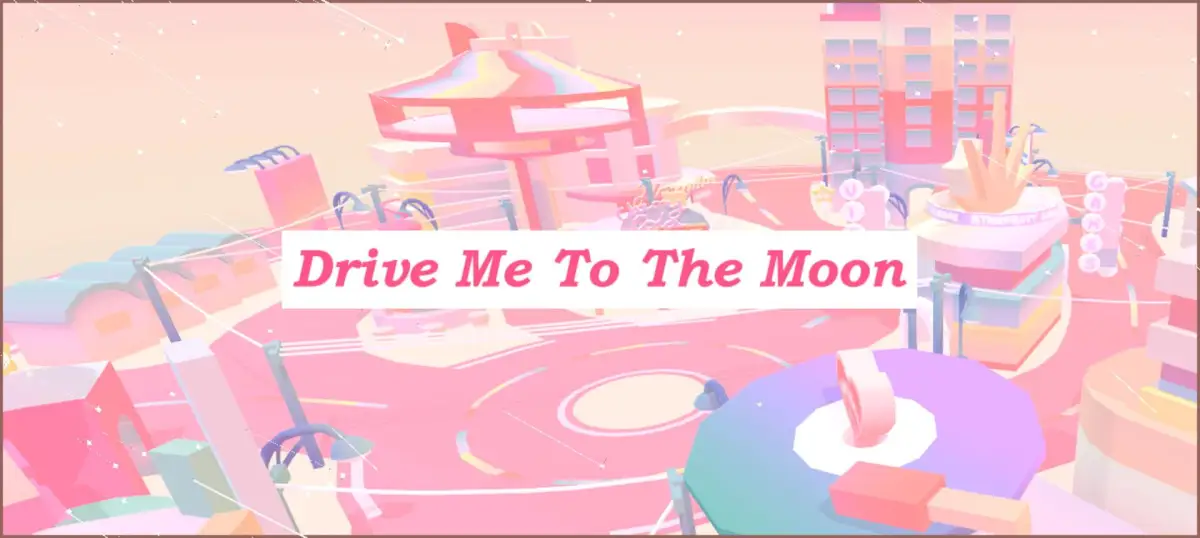 Drive Me to the Moon