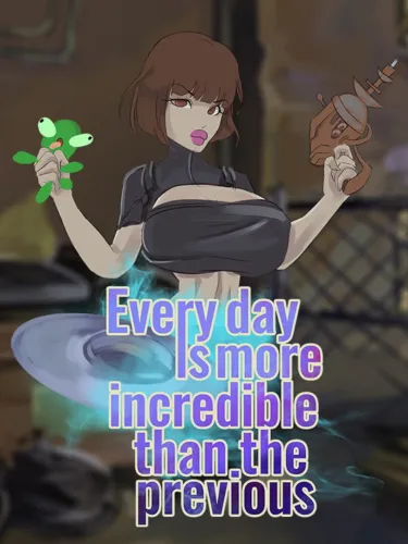 Portada de Every day is more incredible than the previous