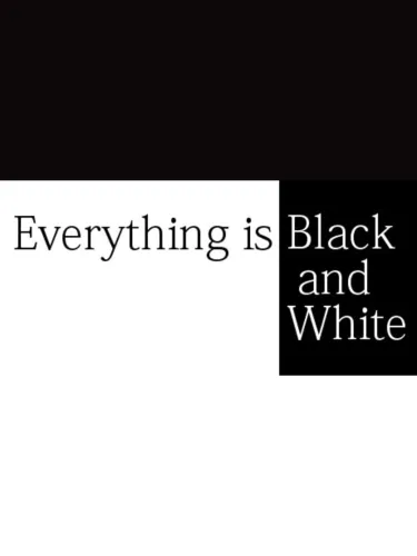 Portada de Everything is Black and White