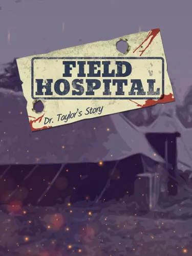 Portada de Field Hospital: Dr. Taylor’s Story