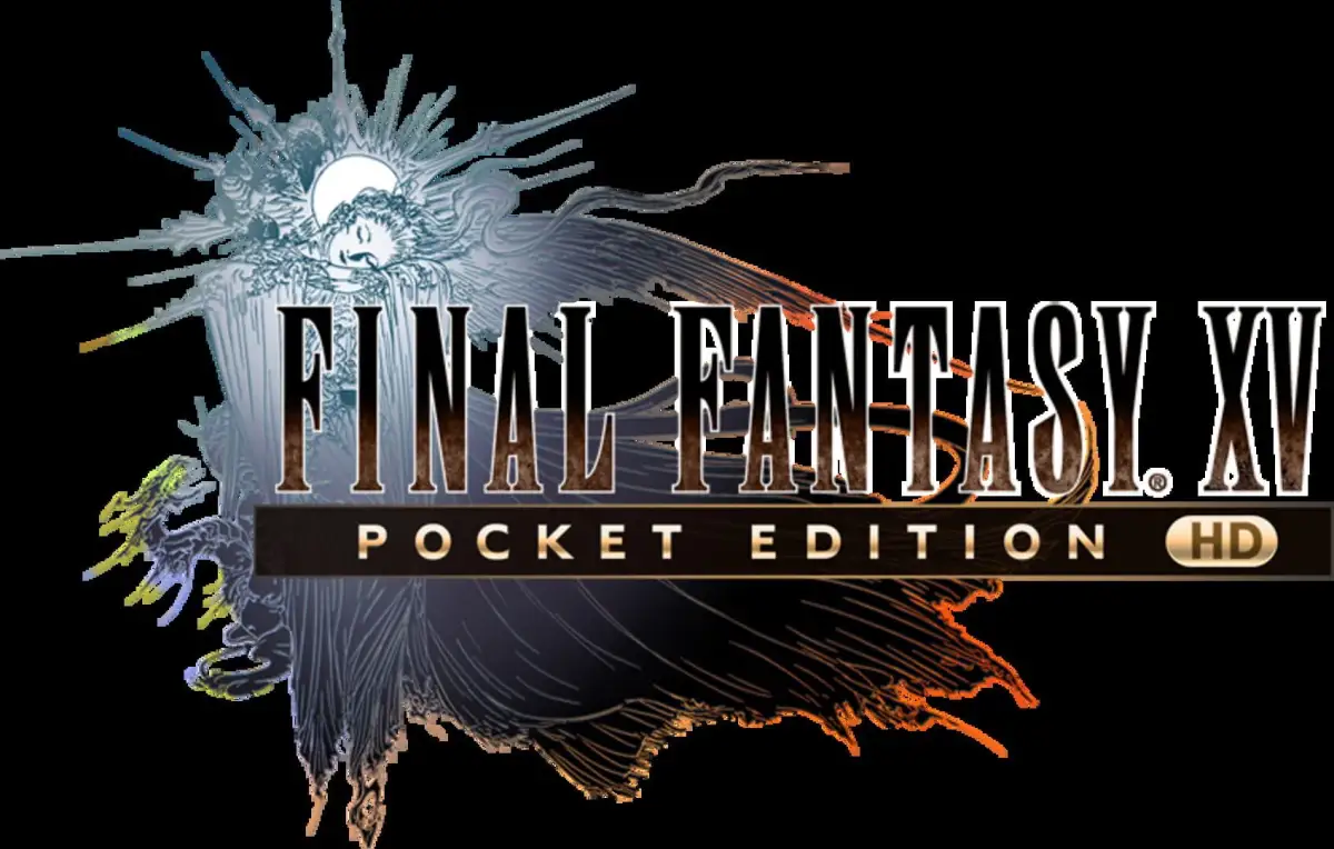 Final Fantasy XV: Pocket Edition HD