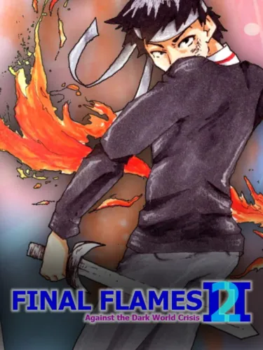 Portada de Final Flames 2: Against the Dark World Crisis