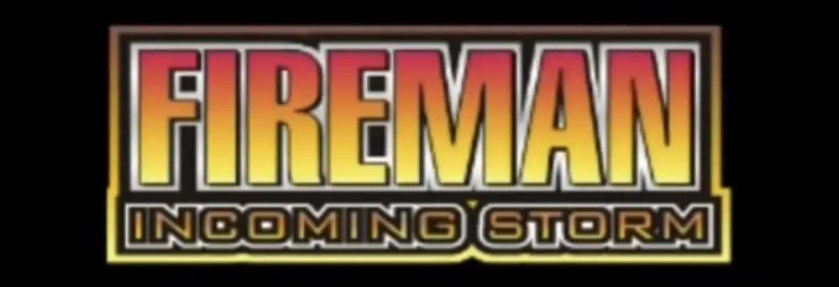 Fire Man: Incoming Storm