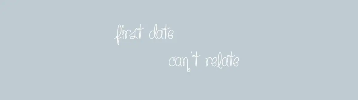 Portada de First date/Can’t relate