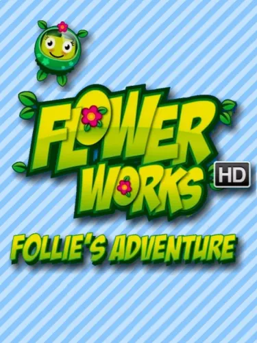 Portada de Flowerworks HD: Follie’s Adventure