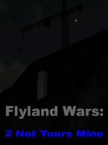 Portada de Flyland Wars: 2 Not Yours Mine