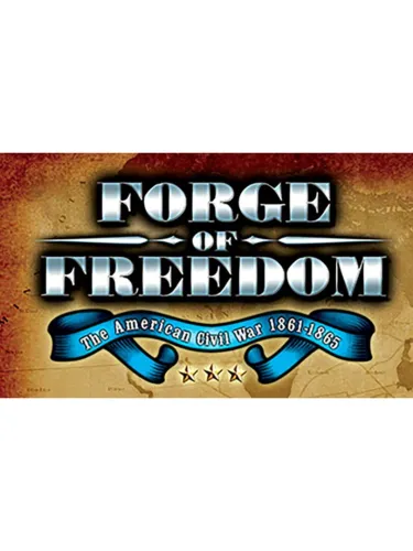 Portada de Forge of Freedom: The American Civil War 1861-1865