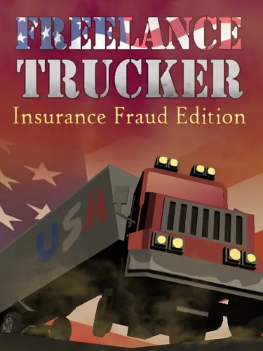 Portada de Freelance Trucker: Insurance Fraud Edition
