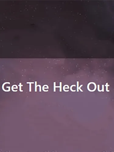 Portada de Get the Heck Out