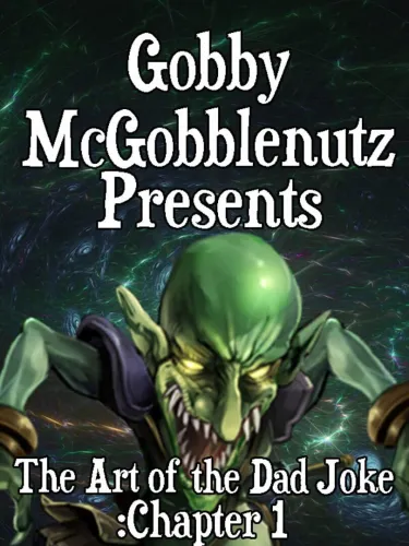 Portada de Gobby McGobblenutz Presents: The Art of the Dad Joke – Chapter 1