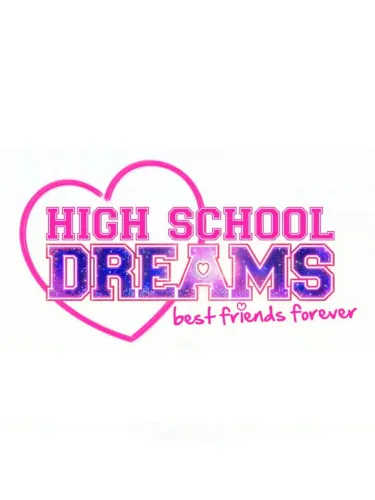 Portada de High School Dreams: Best Friends Forever