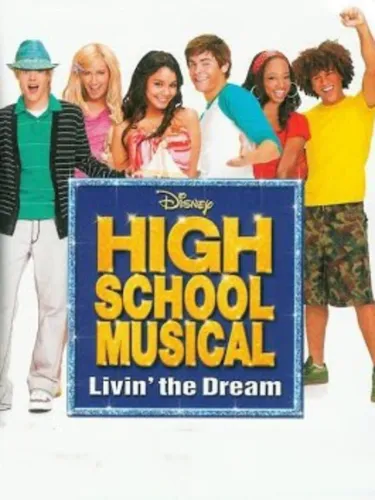 Portada de High School Musical: Livin’ the Dream