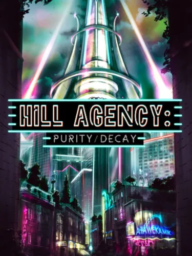 Portada de Hill Agency: Purity / Decay