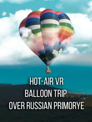 Portada de Hot-Air VR Balloon Trip over Russian Primorye