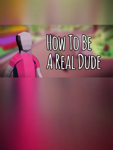 Portada de How to Be a Real Dude