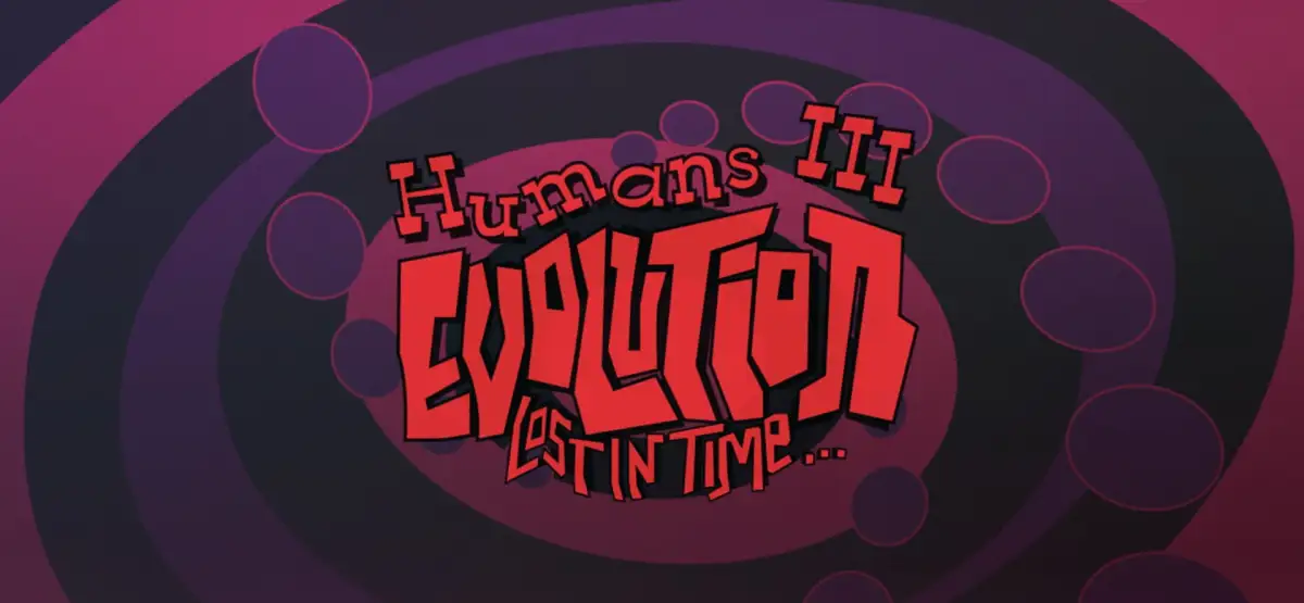 Humans 3: Evolution – Lost in Time