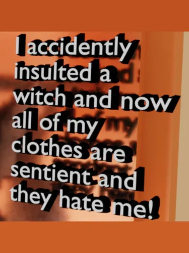 Portada de I Accidently Insulted a Witch and Now All of My Clothes Are Sentient and They Hate Me!