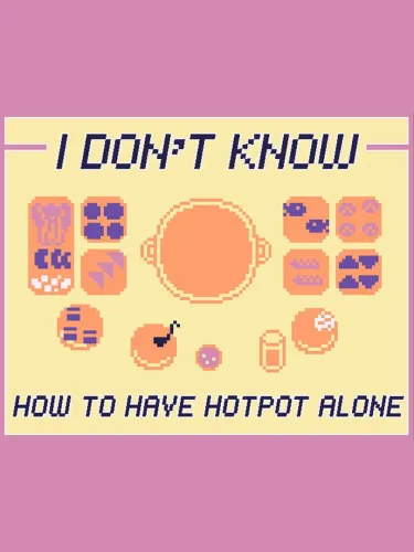 Portada de I Don’t Know How to Have Hotpot Alone