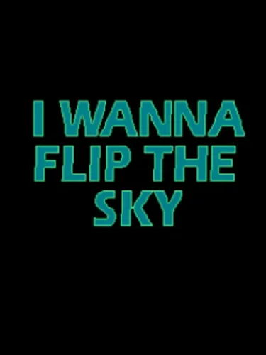 Portada de I Wanna Flip the Sky