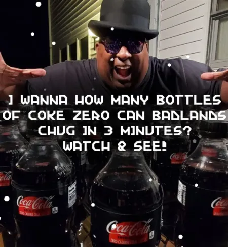 Portada de I Wanna How Many Bottles of Coke Zero Can Badlands Chug in 3 Minutes? Watch & See!