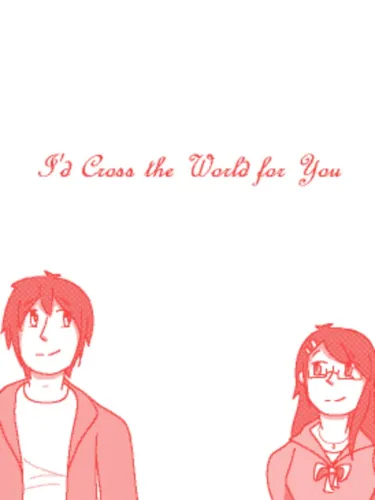 Portada de I’d Cross the World for You