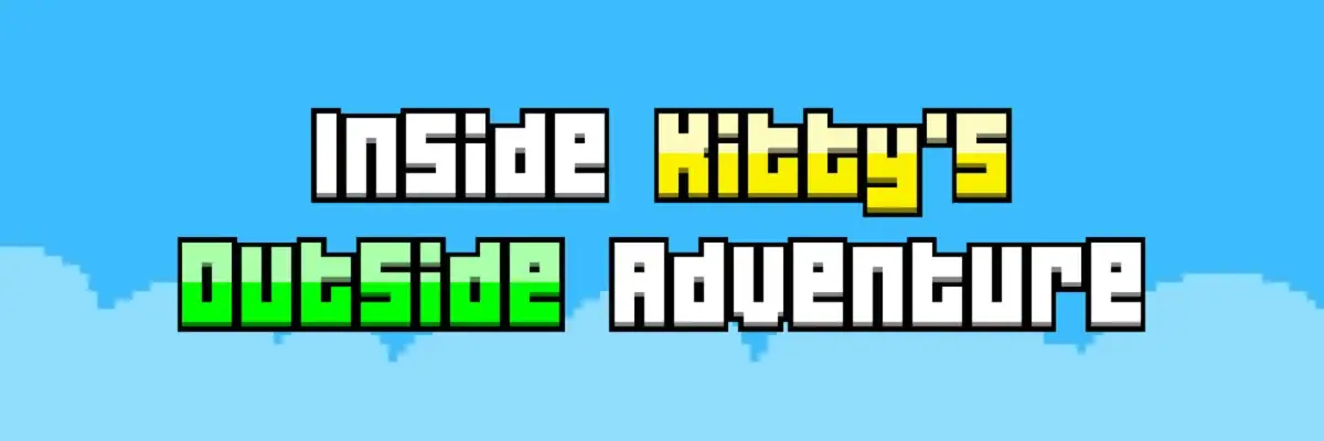 Inside Kitty’s Outside Adventure