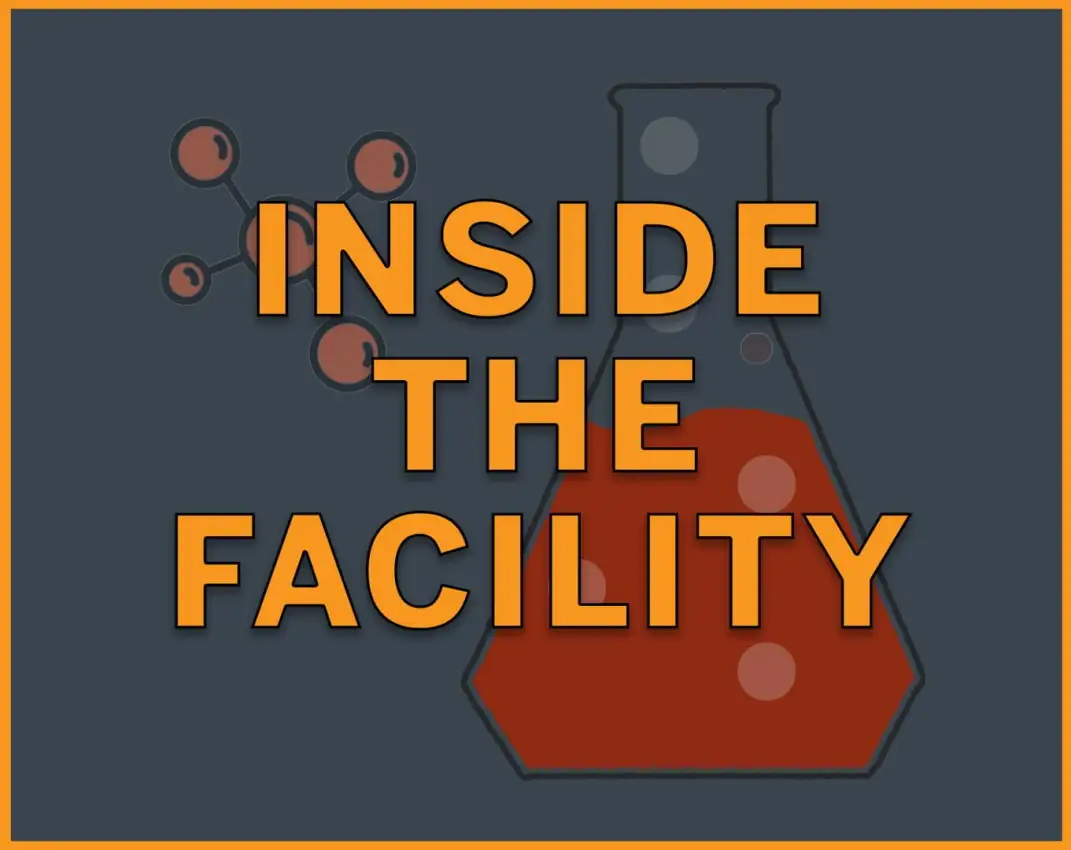 Inside the Facility