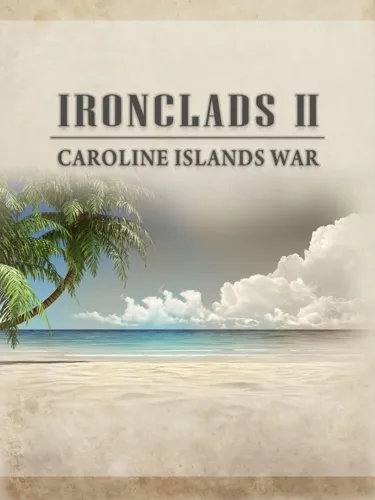 Portada de Ironclads 2: Caroline Islands War 1885