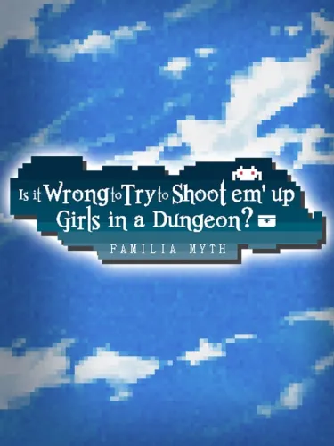 Portada de Is It Wrong to Try to Shoot ‘em Up Girls in a Dungeon?