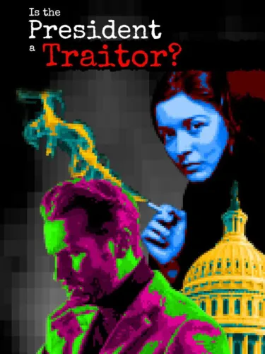 Portada de Is the President a Traitor?