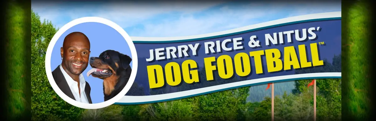 Jerry Rice & Nitus’ Dog Football
