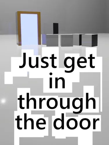 Portada de Just Get In Through the Door