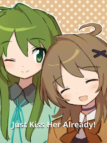 Portada de Just Kiss Her Already!