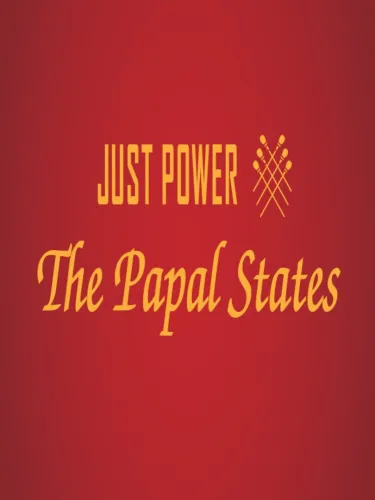Portada de Just Power: The Papal States