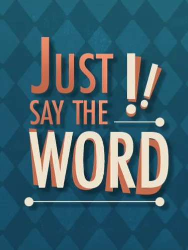 Portada de Just Say the Word!