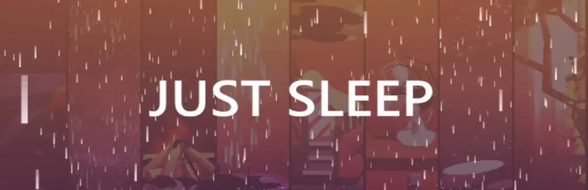 Just Sleep – Meditate, Focus, Relax