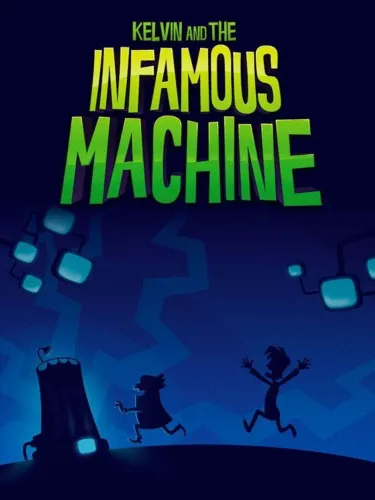 Portada de Kelvin and the Infamous Machine