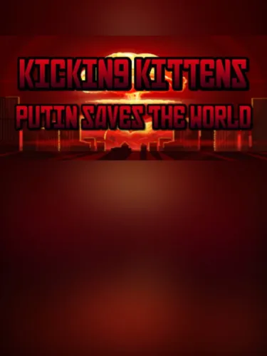 Portada de Kicking Kittens: Putin Saves the World