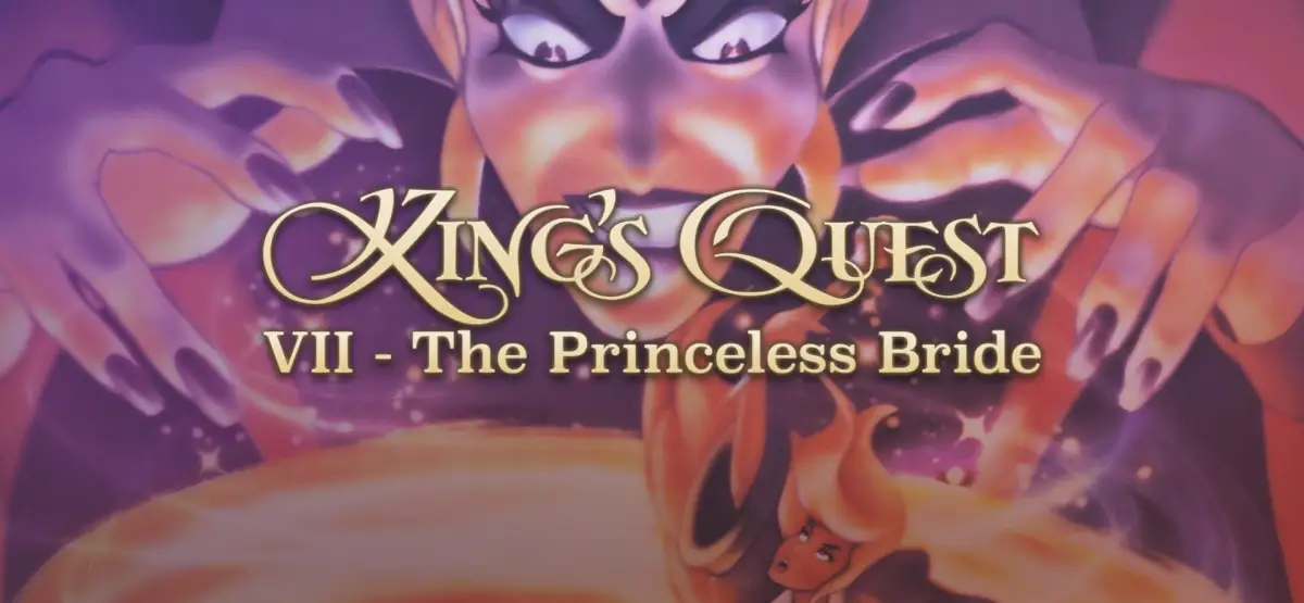 King’s Quest VII: The Princeless Bride