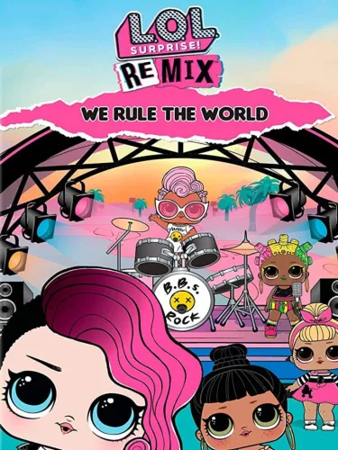 Portada de L.O.L. Surprise! Remix: We Rule the World
