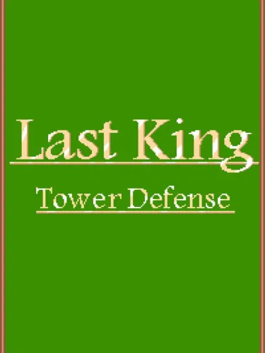 Portada de Last King: Tower Defense