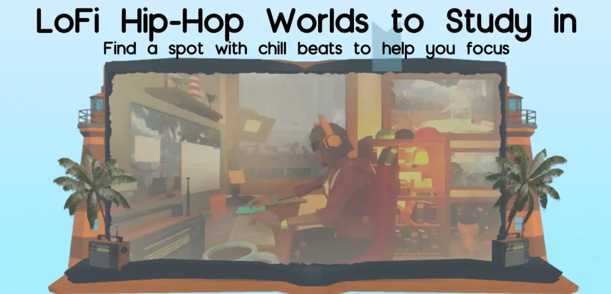 Lofi Hip Hop Worlds to Study in