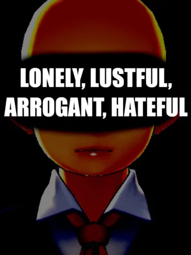 Portada de Lonley, Lustful, Arrogant, Hateful