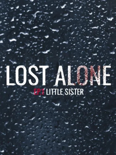 Portada de Lost Alone EP.1: Little Sister