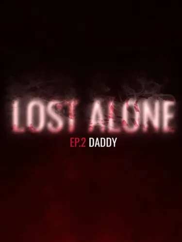 Portada de Lost Alone Ep.2: Daddy