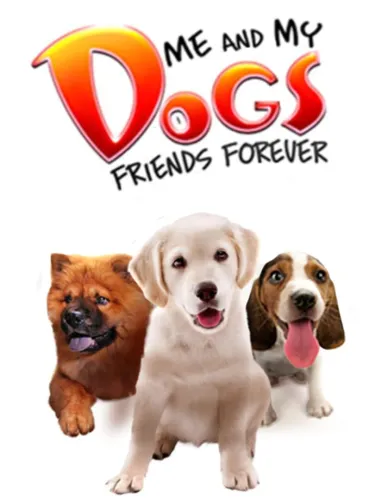 Portada de Me and My Dogs: Friends Forever