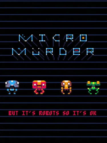 Portada de Micro Murder: But It’s Robots So It’s OK