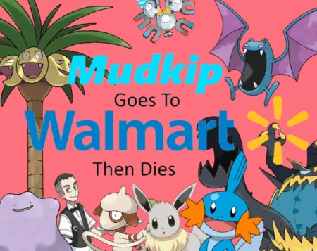 Portada de Mudkip Goes to Walmart then Dies