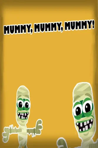 Portada de Mummy, mummy, mummy!